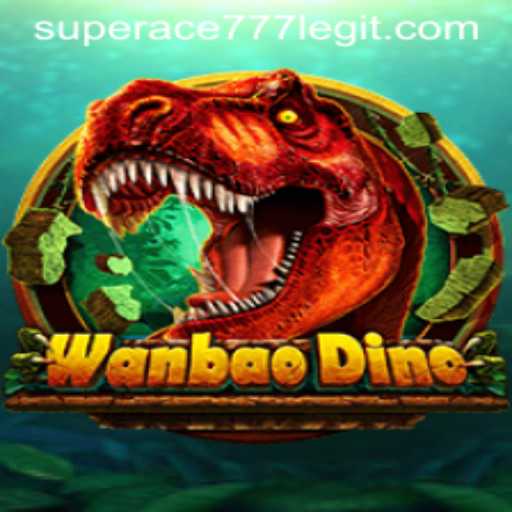 WanBaoDino Unveiled: The Ultimate Game Experience with Superace 777
